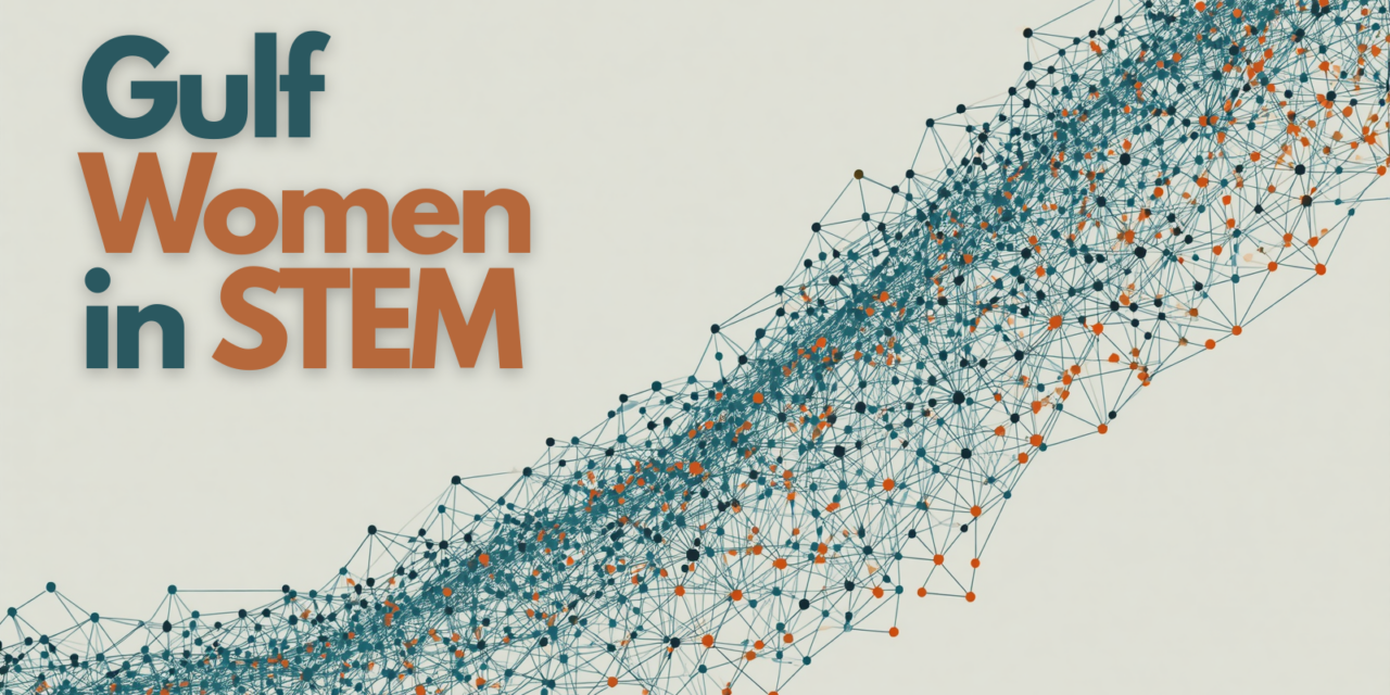 Gulf women in STEM: the private sector’s answer to nationalization pressure