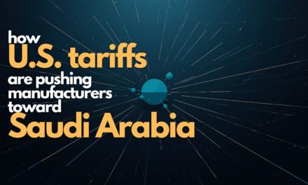 Saudi Arabia as a Manufacturing Hub: What the Tariff War Changed