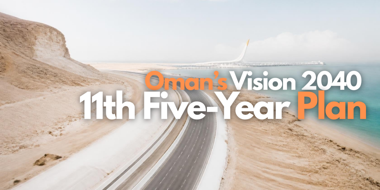 Oman Vision 2040: Inside the New Five-Year Plan